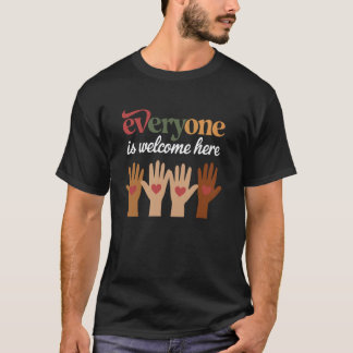 Everyone Is Welcome Here Funny Teacher Quote Women T-Shirt