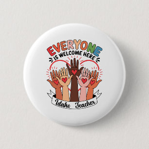 Everyone Is Welcome Here Idaho Teacher 37 6 Cm Round Badge