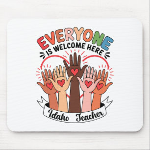 Everyone Is Welcome Here Idaho Teacher 37 Mouse Pad