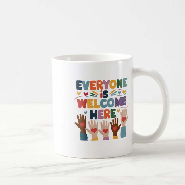 Everyone Is Welcome Here Idaho Teacher Education  Coffee Mug (Right)