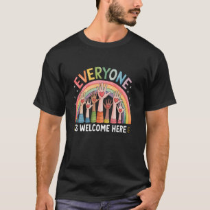 Everyone Is Welcome Here Idaho Teacher Support Div T-Shirt