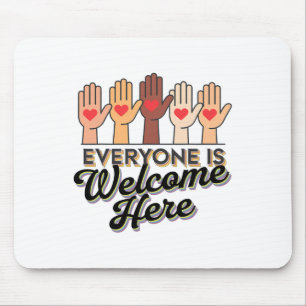 Everyone Is Welcome Here Idaho Teacher Support Mar Mouse Pad