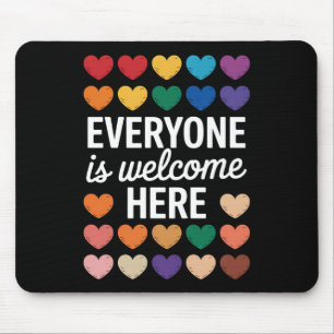 Everyone Is Welcome Here LGBTQ Mouse Pad