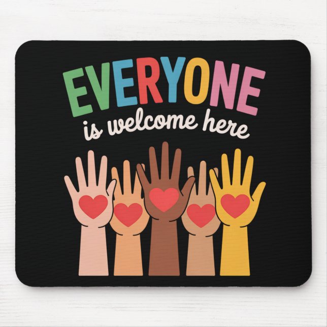 Everyone Is Welcome Here Mouse Pad (Front)