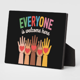 Everyone Is Welcome Here Plaque