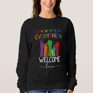 Everyone Is Welcome Here  Raise Your Hand Lgbt Com Sweatshirt