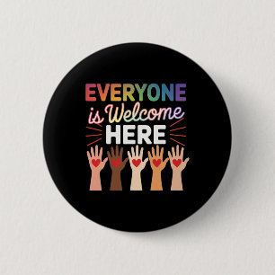 Everyone Is Welcome Here Shirt Teacher 6 Cm Round Badge
