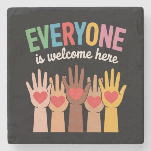 Everyone Is Welcome Here Stone Coaster