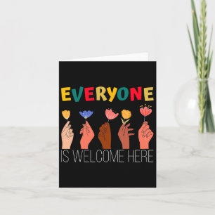 Everyone Is Welcome Here Support Of Diversity And Card