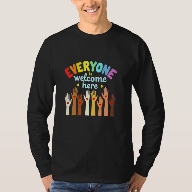 Everyone is Welcome Here T-Shirt (Front)