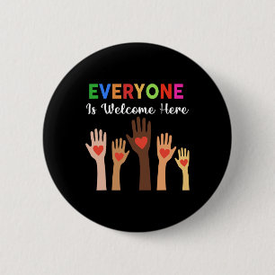 Everyone Is Welcome Here Teacher 1 6 Cm Round Badge