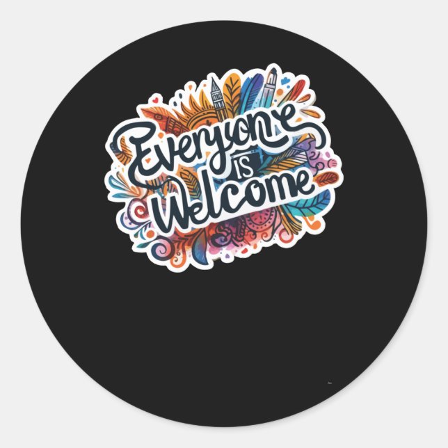 Everyone Is Welcome Sticker  (Front)