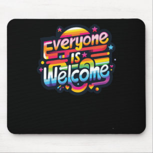 Everyone Is Welcome Sticker1 Mouse Pad