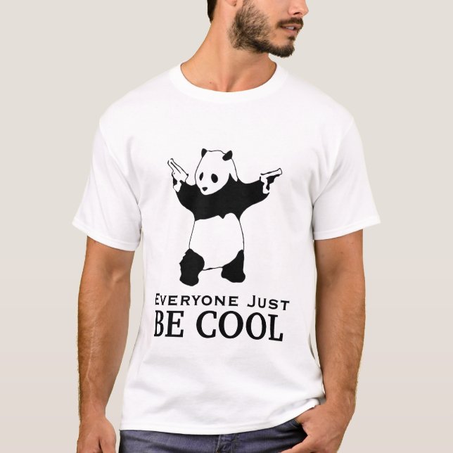 Everyone Just BE COOL - Armed Panda T-Shirt (Front)