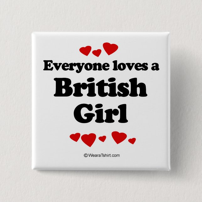 Everyone loves a British girl 15 Cm Square Badge (Front)