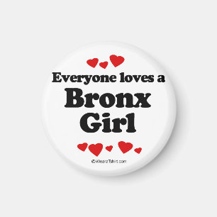 Everyone loves a Bronx girl Magnet