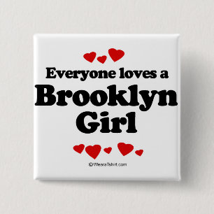 Everyone loves a Brooklyn girl 15 Cm Square Badge