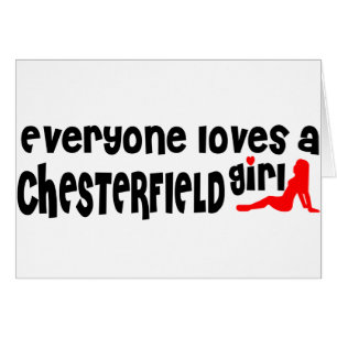 Everyone loves a Chesterfield girl