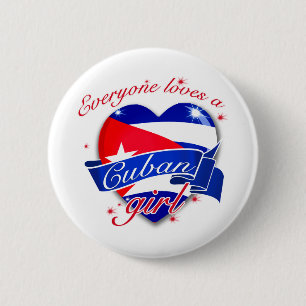 Everyone Loves A Cuban Girl 6 Cm Round Badge