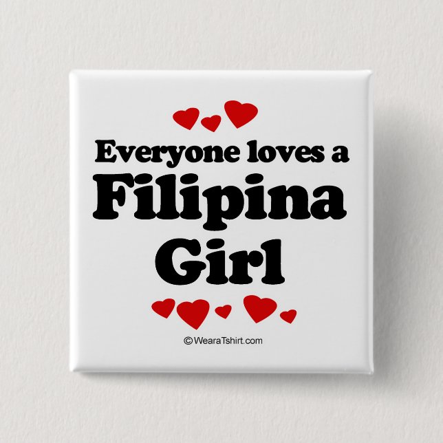 Everyone loves a Filipina 15 Cm Square Badge (Front)