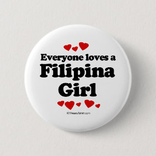 Everyone Loves a Filipina Girl T-shirt 6 Cm Round Badge