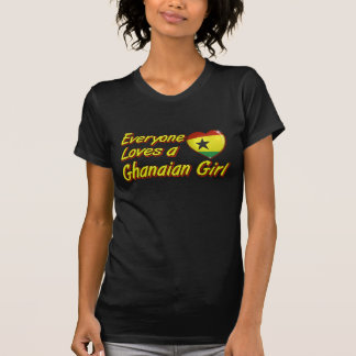 Everyone loves a Ghanaian girl T-Shirt