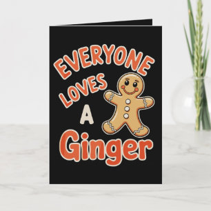Everyone Loves A Ginger Christmas Xmas Gingerbread Holiday Card