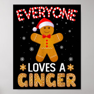 Everyone Loves A Ginger Funny Gingerbread Christma Poster