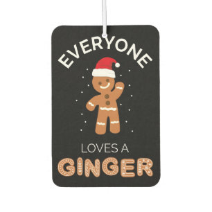 Everyone Loves A Ginger II Car Air Freshener