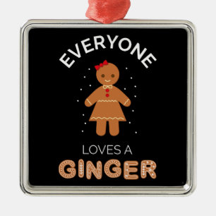 Everyone Loves A Ginger III Metal Ornament