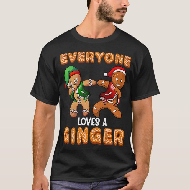 Everyone Loves a Ginger Shirt Redhead Gingerbread  (Front)