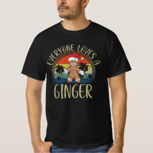 Everyone Loves A Ginger T-Shirt