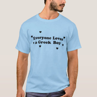 Everyone Loves a Greek Boy T-Shirt