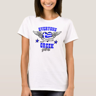 Everyone loves a Greek girl T-Shirt