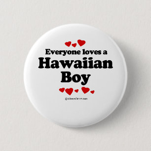 Everyone Loves a Hawaiian Boy T-shirt 6 Cm Round Badge