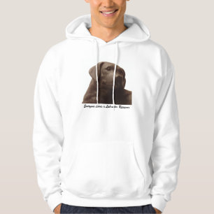 Everyone Loves a Labrador Retriever Hoodie