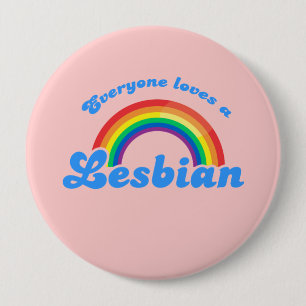 Everyone loves a Lesbian 10 Cm Round Badge