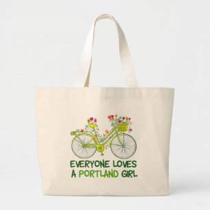 Everyone Loves a Portland Girl Large Tote Bag