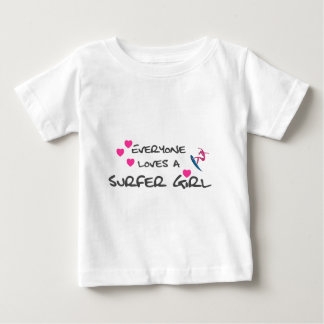 Everyone Loves A Surfer Girl Baby T-Shirt