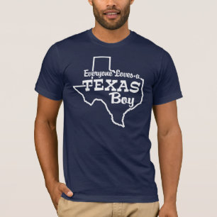 Everyone Loves a Texas Boy T-Shirt