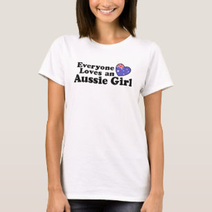 Everyone Loves An Aussie Girl T-Shirt