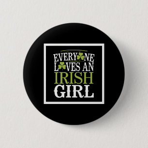 Everyone Loves an Irish Girl 6 Cm Round Badge