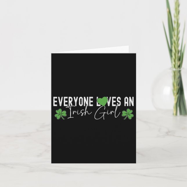 Everyone Loves An Irish Girl Lucky Clover St Patri Card (Front)