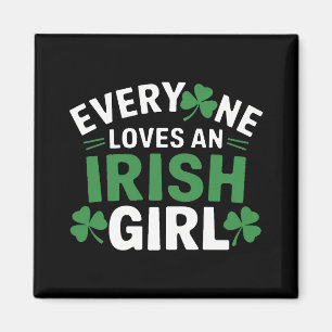 Everyone Loves an Irish Girl Magnet