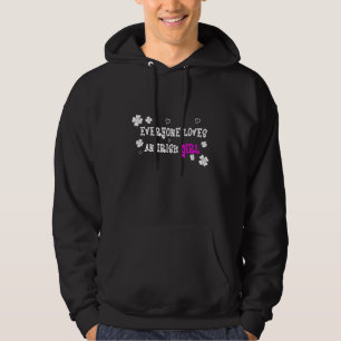 Everyone Loves An Irish Girl Saint Patrick Day 202 Hoodie