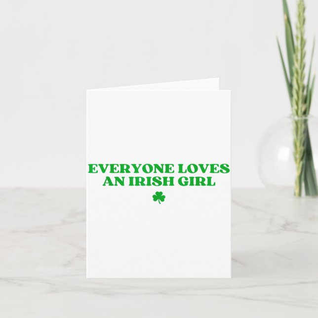 Everyone Loves An Irish Girl Shirt Funny St Patric Card (Front)