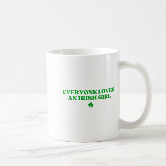 Everyone Loves An Irish Girl Shirt Funny St Patric Coffee Mug (Right)