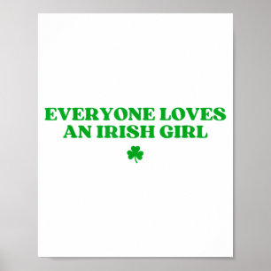 Everyone Loves An Irish Girl Shirt Funny St Patric Poster