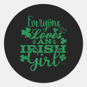 Everyone Loves An Irish Girl St Patricks Day Classic Round Sticker