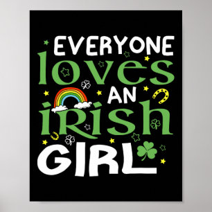 Everyone Loves An Irish Girl St Patricks Day For G Poster